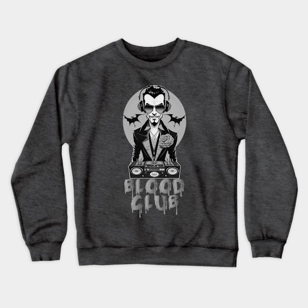Vampire Blood Club DJ! (Black/Grey) Crewneck Sweatshirt by SocietyTwentyThree